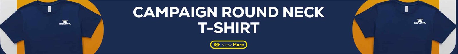 Campaign Round Neck T-shirt By Dekora BD; Campaign round neck t-shirt; best round neck t-shirt; custom made round neck t-shirt; personalized round neck t-shirt; premium round neck tshirt maker in bd; event round neck t-shirt; best tshirt manufacturer in bd; promotional round neck tshirt; campaign t-shirt with logo; dekora campaign tshirt;